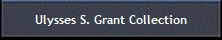 Ulysses S. Grant Collection